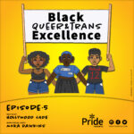 Black Queer & Trans Excellence Black Queer & Trans Excellence