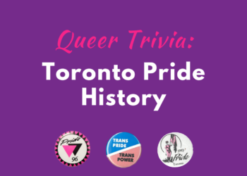 Queer Trivia: Toronto Pride Histroy