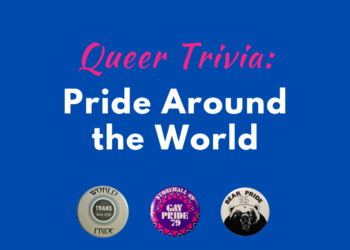 Queer Trivia: Pride Around the World