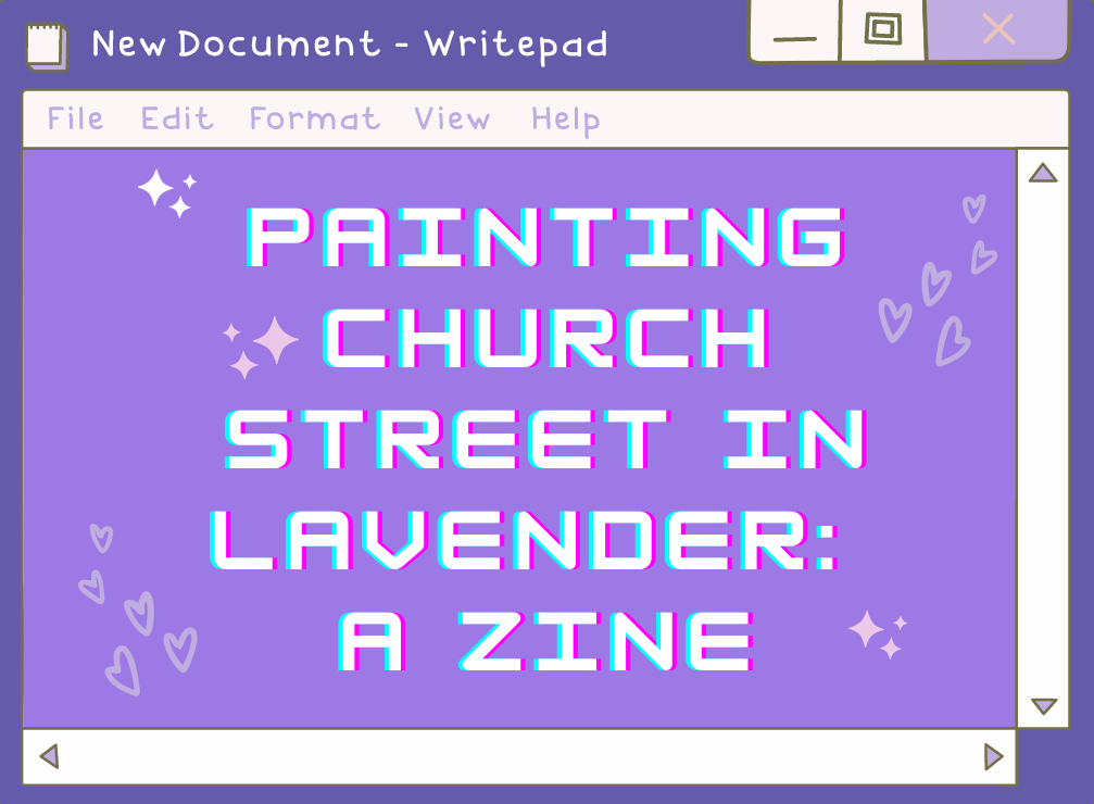 Text: Painting Church Street In Lavender a Zine